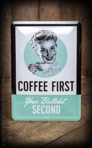 Blechpostkarte - Coffee First, Your Bullshit Second - Nostalgic Art - Modalova