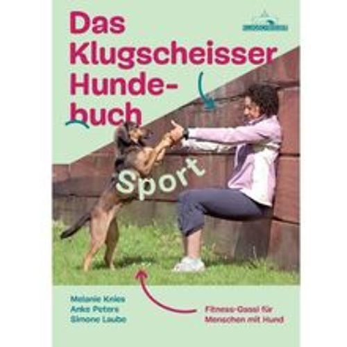 Das Klugscheisser-Hundebuch Sport - Melanie Knies, Anke Peters, Simone Laube, Kartoniert (TB) - Fashion24 DE - Modalova