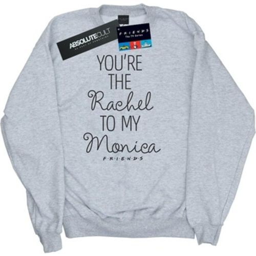 You apos;re The Rachel To My Monica women's Sweatshirt in - Friends - Modalova