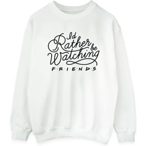 I apos;d Rather Be Watching women's Sweatshirt in - Friends - Modalova