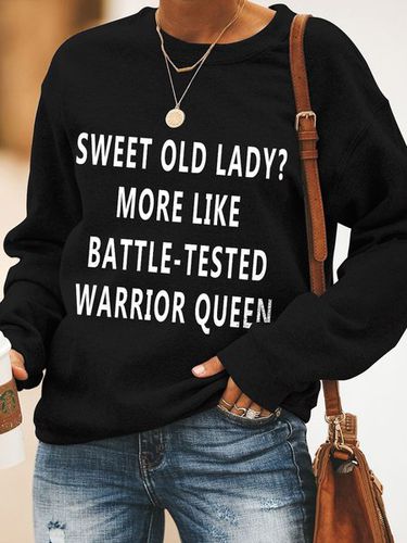 Sweet Old Lady More Like Battle-Tested Warrior Queen Casual Long Sleeve Sweatshirt - Just Fashion Now - Modalova