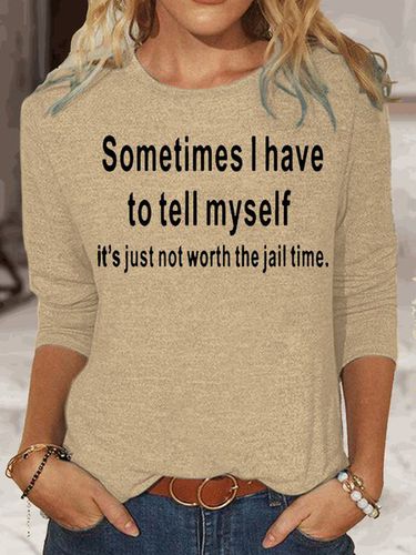 Womens Funny Sometimes I Have To Tell Myself Crew Neck Casual Top - Just Fashion Now - Modalova