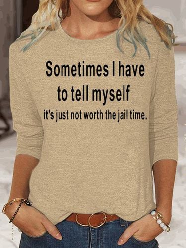 Womens Funny Sometimes I Have To Tell Myself Crew Neck Casual Top - Modetalente - Modalova