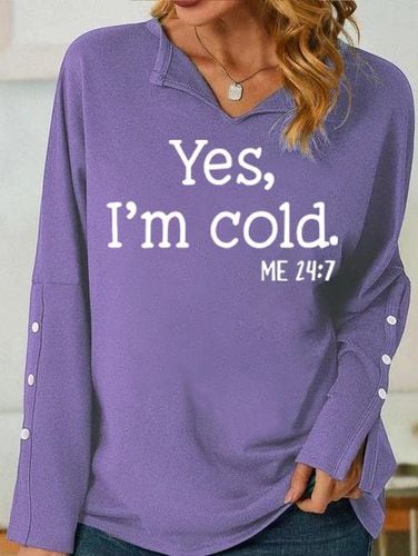 Womens Yes I am Cold Casual Sweatshirt - Just Fashion Now - Modalova