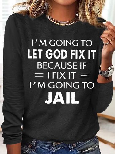 Women's I'm Going To Let God Fix It Crew Neck Casual Top - Modetalente - Modalova