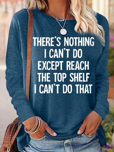 Women's There Is Nothing I Can't Do Except Reach The Top Shelf Casual Top - Modetalente - Modalova