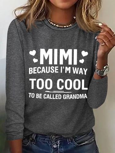 Women's MIMI Because I'M Way Too Cool To Be Called Grandma Funny Cotton-Blend Long Sleeve Top - Modetalente - Modalova