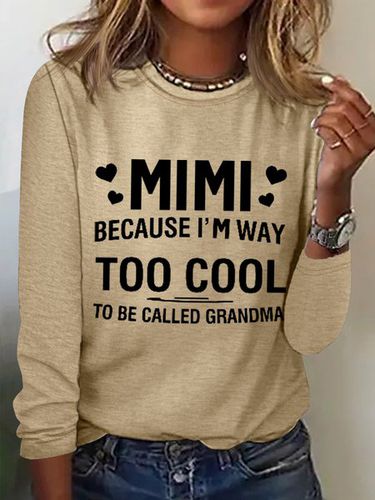 Women's MIMI Because I'M Way Too Cool To Be Called Grandma Funny Cotton-Blend Long Sleeve Top - Modetalente - Modalova