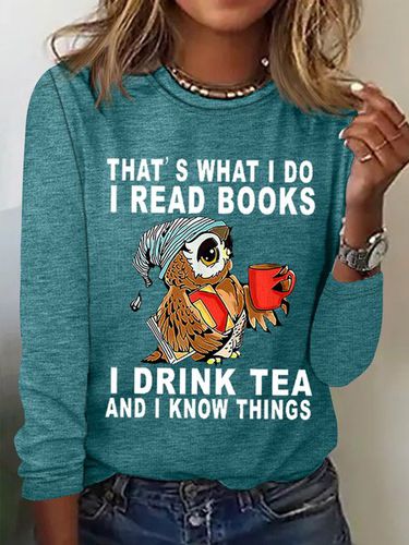 Women Owl That's What I Do I Read Books I Drink Tea And I Know Things Cotton-Blend Simple Regular Fit Top - Modetalente - Modalova