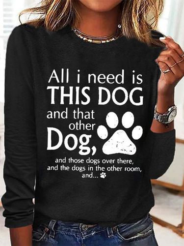 Women's All I Need Is This Dog And That Other Dog Simple Crew Neck Text Letters Top - Modetalente - Modalova