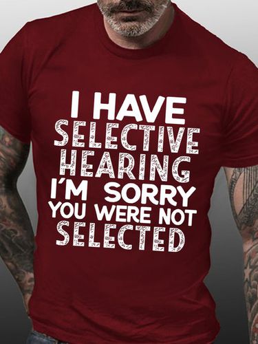 Men Funny I Have Selective Hearing I'm Sorry You Were Not Selected Casual Text Letters Crew Neck T-Shirt - Modetalente - Modalova