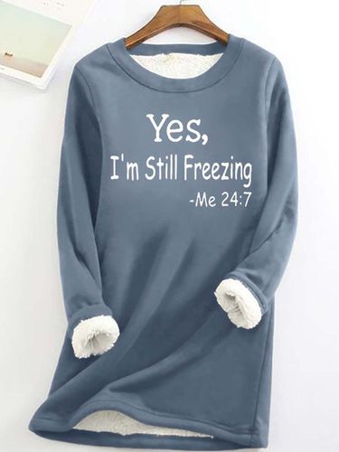 Women's Yes I'm Still Freezing Fluff/Granular Fleece Fabric Casual Sweatshirt - Just Fashion Now - Modalova