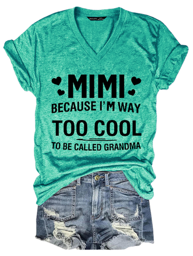 Women's MIMI Because I'M Way Too Cool To Be Called Grandma Funny Cotton Loose Casual T-Shirt - Modetalente - Modalova