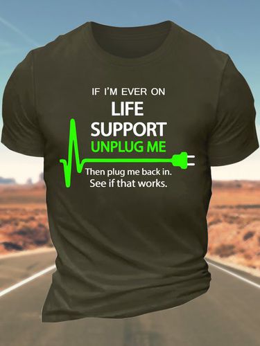 Men's If I'm Ever On Life Support Unplug Me Then Plug Me Back In See If That Works Cotton Crew Neck Regular Fit Casual T-Shirt - Modetalente - Modalova