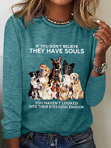 Women's If You Don't Believe They Have Souls Dog Print Simple Crew Neck Long Sleeve Shirt - Modetalente - Modalova