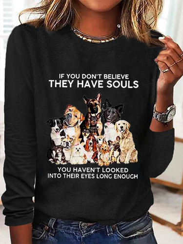 Women's If You Don't Believe They Have Souls Dog Print Simple Crew Neck Long Sleeve Shirt - Modetalente - Modalova