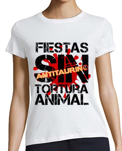 Camiseta mujer Fiestas Sin Tortura Animal 2 - latostadora.com - Modalova