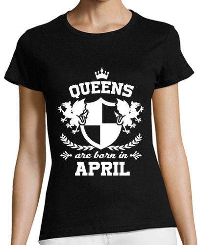 Camiseta mujer las reinas nacen en abril - latostadora.com - Modalova