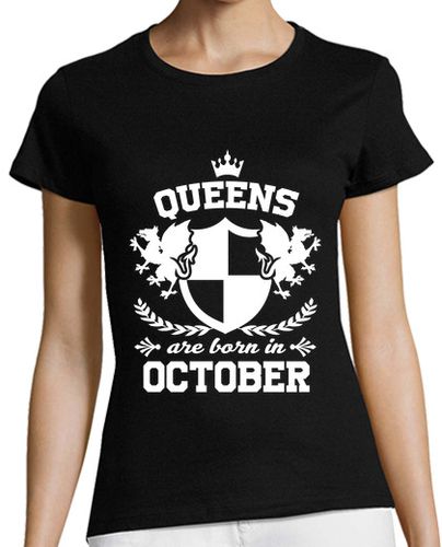 Camiseta mujer las reinas nacen en octubre - latostadora.com - Modalova