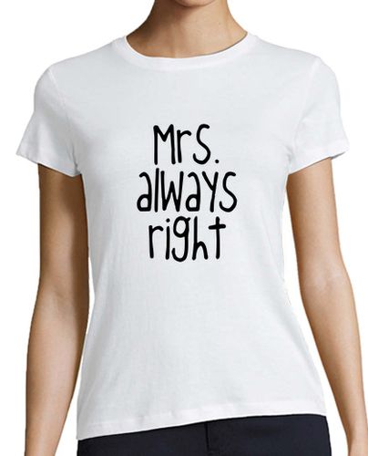 Camiseta mujer Mrs. Always Right - latostadora.com - Modalova