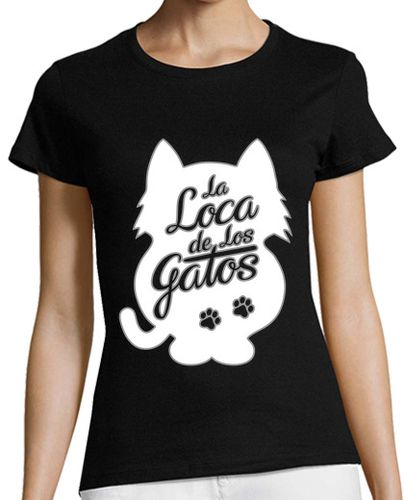 Camiseta mujer La Loca de los Gatos - fondo blanco - latostadora.com - Modalova