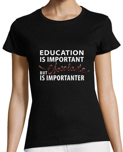 Camiseta mujer la educación es importante - pero el chocolate - latostadora.com - Modalova