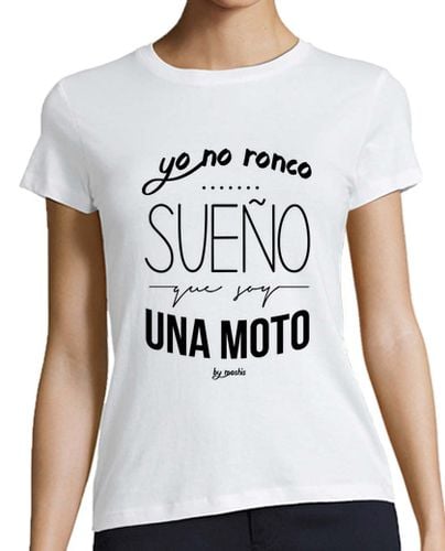 Camiseta Mujer Manga Corta Yo no ronco, sueño que soy una moto laTostadora - latostadora.com - Modalova