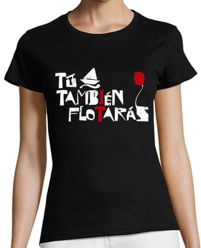 Camiseta Mujer Manga Corta Tu también flotarás, IT (chica) laTostadora - latostadora.com - Modalova