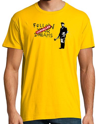 Camiseta Follow Your Dreams (Cancelled) - latostadora.com - Modalova