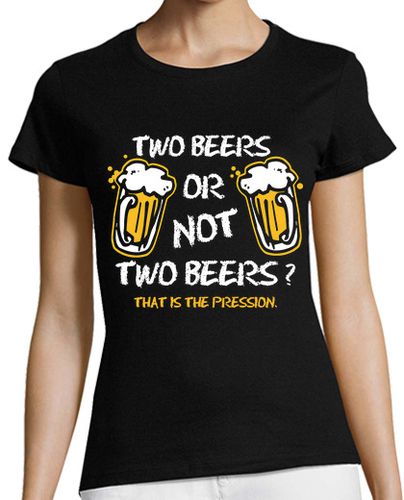 Camiseta mujer Two Beers Or Not Two Beers - latostadora.com - Modalova