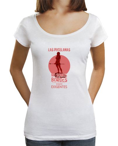 Camiseta mujer Las pucelanas no somos bordes 1 laTostadora - latostadora.com - Modalova