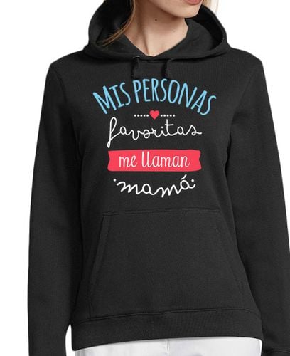 Sudadera Con Capucha Para Mujer Mis Personas Favoritas Me llaman Mamá laTostadora - latostadora.com - Modalova