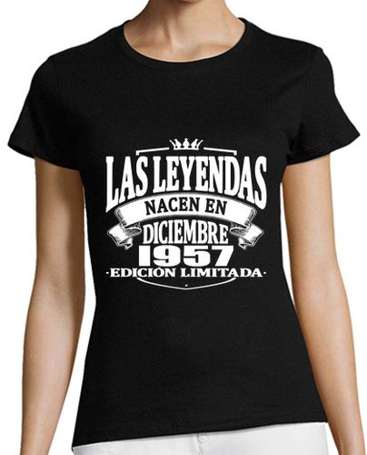 Camiseta mujer Las leyendas nacen en diciembre 1957 - latostadora.com - Modalova