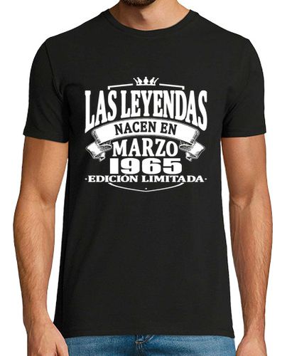Camiseta Las leyendas nacen en marzo 1965 - latostadora.com - Modalova