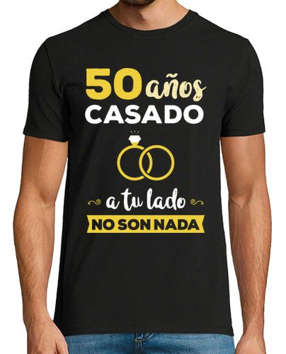 Camiseta 50 Años a Tu Lado No Son Nada - latostadora.com - Modalova