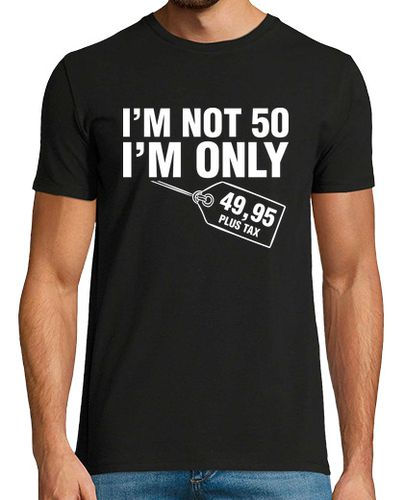 Camiseta Im Not 50, I am Only 49,95, 1974 - latostadora.com - Modalova