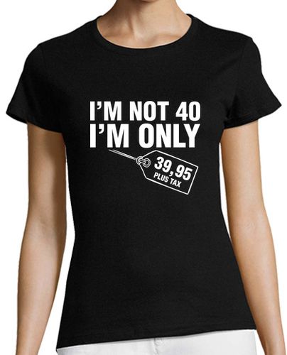 Camiseta mujer I am Not 40, I am Only 39,95, 1984 laTostadora - latostadora.com - Modalova