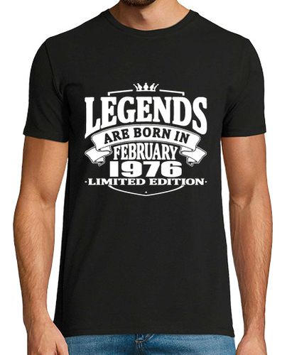 Camiseta las leyendas nacen en febrero de 1976 - latostadora.com - Modalova
