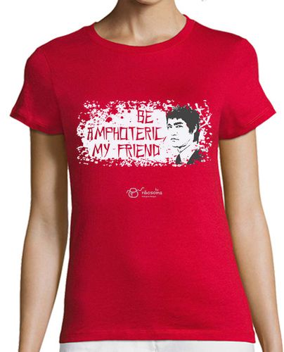 Camiseta mujer Be amphoteric, my friend (fondos oscuros) - latostadora.com - Modalova