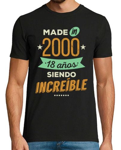 Camiseta Hombre Manga Corta Made in 2000, 18 Años Siendo Increíble laTostadora - latostadora.com - Modalova