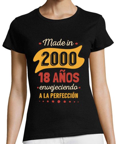 Camiseta mujer Made in 2000, 18 Años Envejeciendo a la Perfección - latostadora.com - Modalova