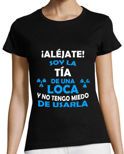 Camiseta mujer Aléjate soy la Sobrina chica - latostadora.com - Modalova