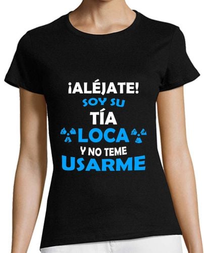 Camiseta Mujer Manga Corta Aléjate soy la Tía Loca chica laTostadora - latostadora.com - Modalova