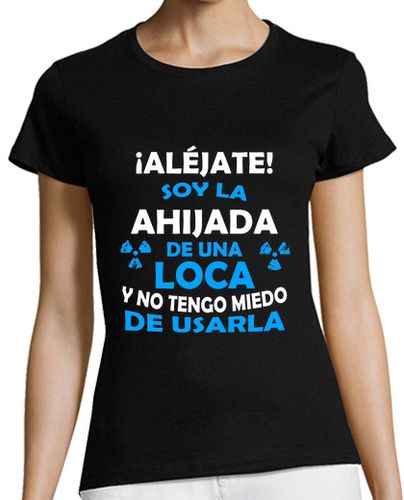 Camiseta Mujer Manga Corta Aljéjate ahijada de Tía Loca chica laTostadora - latostadora.com - Modalova