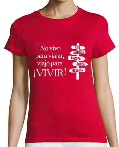 Camiseta mujer No vivo para viajar, viajo para VIVIR - latostadora.com - Modalova