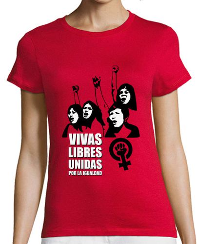 Camiseta mujer Vivas, Libres, Unidas por la Igualdad - latostadora.com - Modalova