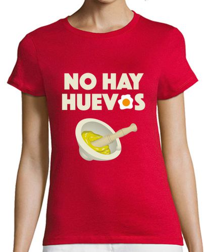 Camiseta mujer No hay huevos - latostadora.com - Modalova