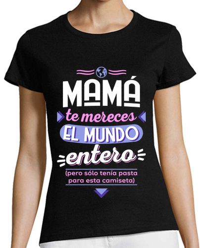 Camiseta mujer Mamá te mereces el mundo entero - latostadora.com - Modalova