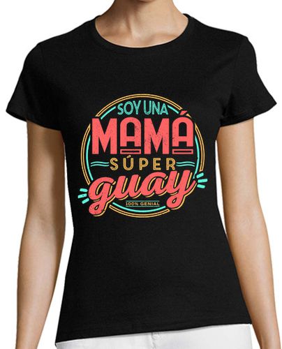 Camiseta mujer Mamá súper, mamá guay - latostadora.com - Modalova