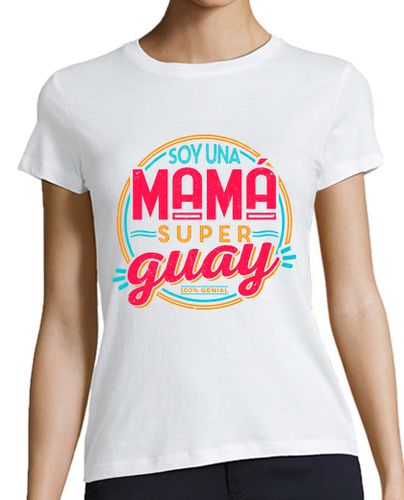 Camiseta mujer Soy una mamá superguay - latostadora.com - Modalova